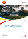 Cover for Report "Strengthening urban resilience in ASEAN through cooperation"