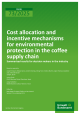 Cost allocation and incentive mechanisms  for environmental protection in the coffee  supply chain   Summarised results for decision makers in the industry Cover