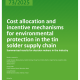 Cost allocation and  incentive mechanisms  for environmental  protection in the tin  solder supply chain   Summarised results for decision makers in the industry Cover